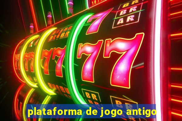 plataforma de jogo antigo